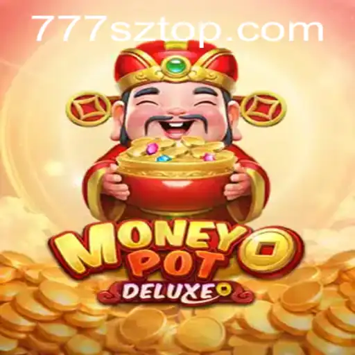 MoneyPotDELUXE: A Gambling Revolution with 777sz Feature