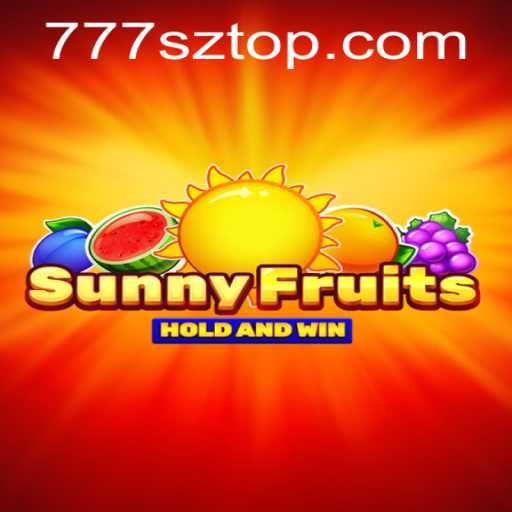 Exploring the Vibrant World of SunnyFruits 777sz